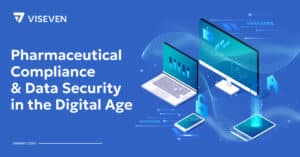 Pharmaceutical Compliance & Data Security in the Digital Age 
