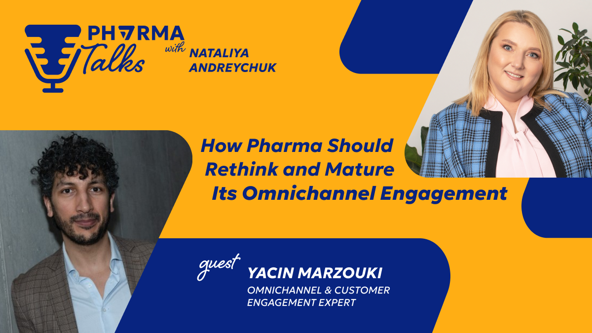 How Pharma Should Rethink and Mature Its Omnichannel Engagement  